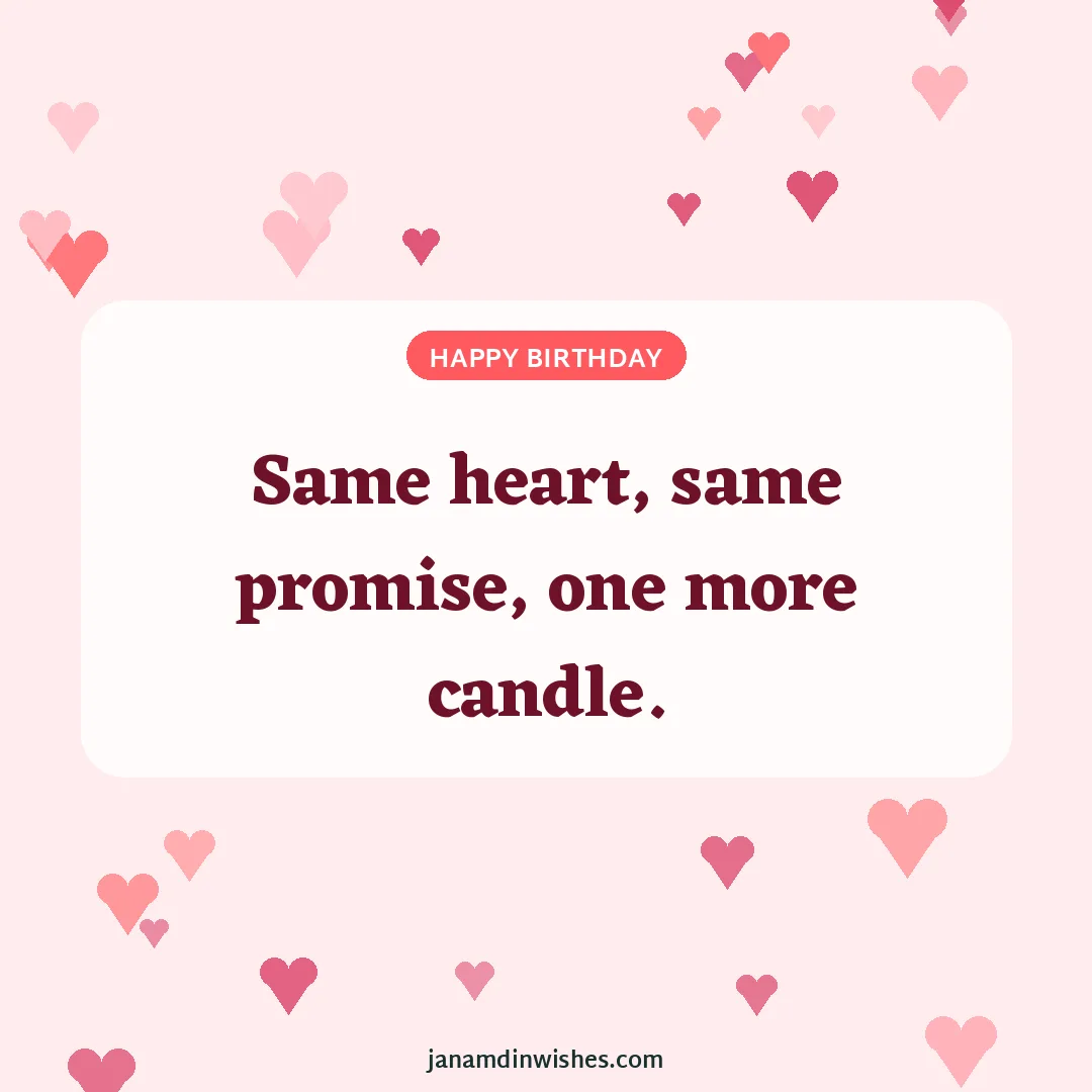Birthday wish image for wife: Same heart, same promise, one more candle.