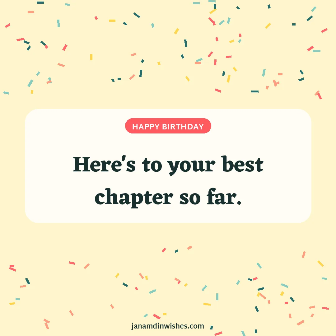 Birthday wish image: Here's to your best chapter so far.